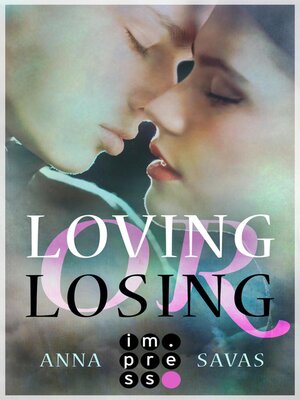 cover image of Loving or Losing. Als du in mein Leben kamst